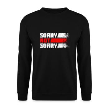 Sorry Not Sorry. Ironic and Funny Design - Unisex Sweatshirt - black - Front - Alina (178cm) & Michal (187cm)