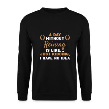 Reiner A Day Without Reining - Unisex Sweatshirt - black - Front - Alina (178cm) & Michal (187cm)