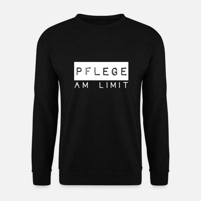 Pflege am Limit Spruch Pflegekräfte Beruf - Unisex Pullover - Schwarz