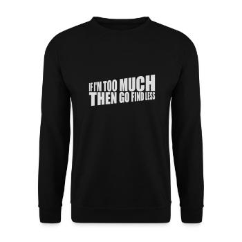 if im too much - Unisex Pullover - Schwarz - Vorne - Alina (178cm) & Michal (187cm)