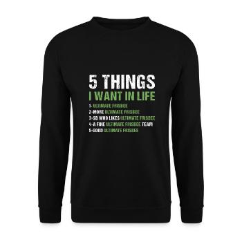 Sport 5 Things I Want In Life Ultimate Frisbee - Unisex Pullover - Schwarz - Vorne - Alina (178cm) & Michal (187cm)