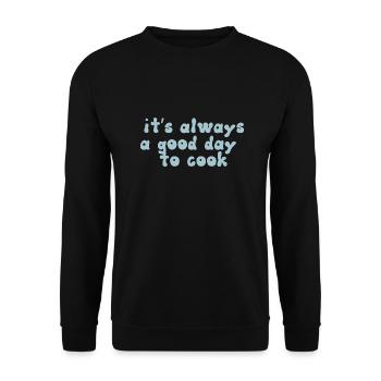 it s always a good day to cook Design - Unisex Pullover - Schwarz - Vorne - Alina (178cm) & Michal (187cm)