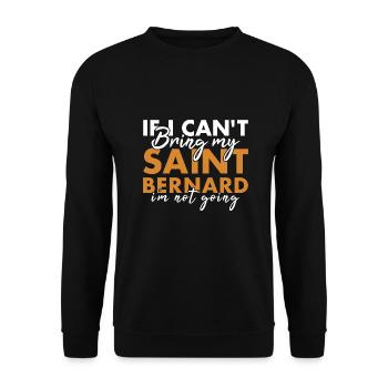 Amenez mon Saint-Bernard, je n’y vais pas - Sweat-shirt Unisexe - noir - Devant - Alina (178cm) & Michal (187cm)