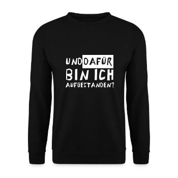 Und DAFÜR bin ich aufgestanden? - Unisex Pullover - Schwarz - Vorne - Alina (178cm) & Michal (187cm)