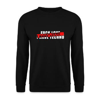 Fuck Love I Have Techno - Raver - Unisex Pullover - Schwarz - Vorne - Alina (178cm) & Michal (187cm)