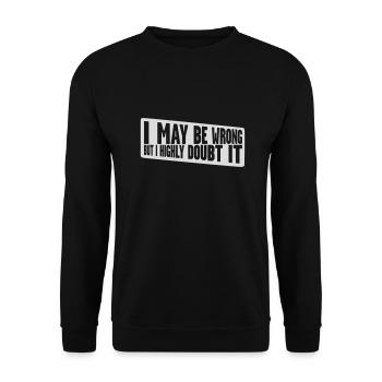 I may be wrong - Unisex Sweatshirt - black - Front - Alina (178cm) & Michal (187cm)