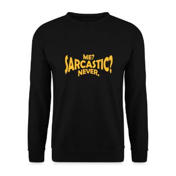 me sarcastic never quote - Unisex Sweatshirt - black - Front - Alina (178cm) & Michal (187cm)