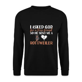 I Asked God For A True Friend Rottweiler - Unisex Sweatshirt - black - Front - Alina (178cm) & Michal (187cm)