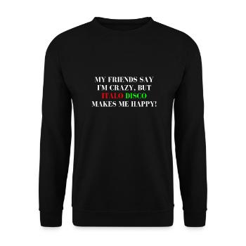 Italo Disco shirt makes me happy - Unisex Sweatshirt - black - Front - Alina (178cm) & Michal (187cm)