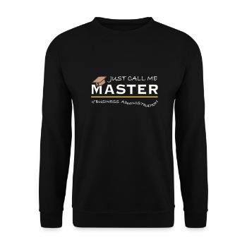 Just Call Me Master of Business Administration MBA - Unisex Pullover - Schwarz - Vorne - Alina (178cm) & Michal (187cm)