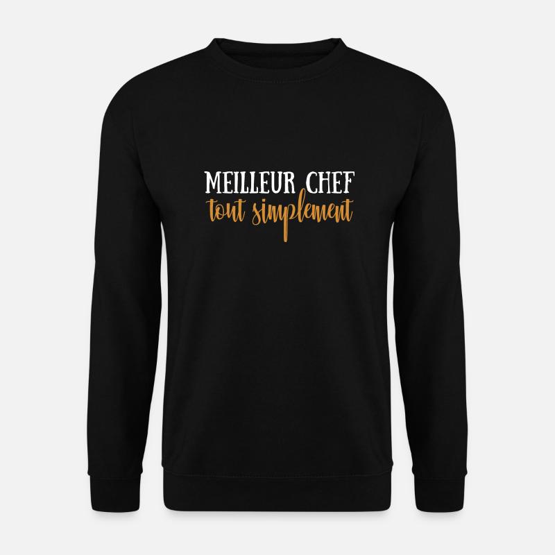 Meilleur chef tout simplement - Sweat-shirt Unisexe - noir