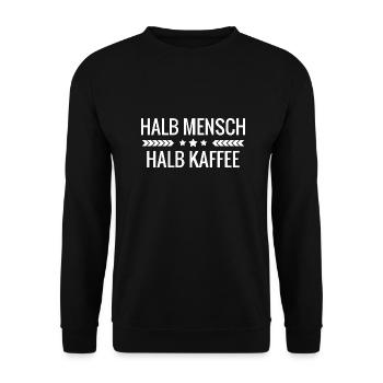 Halb Mensch halb Kaffee - Unisex Pullover - Schwarz - Vorne - Alina (178cm) & Michal (187cm)
