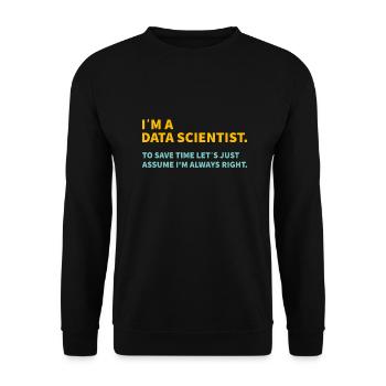 I m a Data scientist Informatique Cadeau - Sweat-shirt Unisexe - noir - Devant - Alina (178cm) & Michal (187cm)