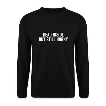 Dead Inside But Still Horny - Unisex Sweatshirt - black - Front - Alina (178cm) & Michal (187cm)