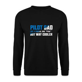 Pilot Dad Like A Normal Dad But Way Cooler Aviatio - Unisex Pullover - Schwarz - Vorne - Alina (178cm) & Michal (187cm)
