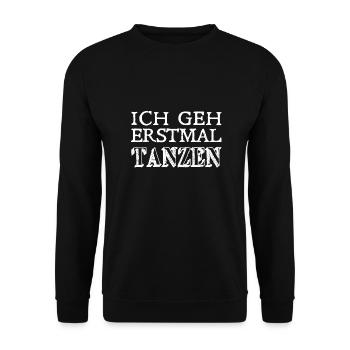 Ich geh erstmal Tanzen - Tänzerinnen und Tänzer - Unisex Pullover - Schwarz - Vorne - Alina (178cm) & Michal (187cm)