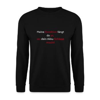 "Meine Kondition fängt da an,.." Spruch - Unisex Pullover - Schwarz - Vorne - Alina (178cm) & Michal (187cm)