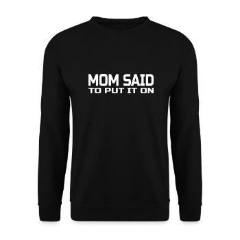 Cosy et excentrique : maman m’a dit de le mettre ! - Sweat-shirt Unisexe - noir - Devant - Alina (178cm) & Michal (187cm)