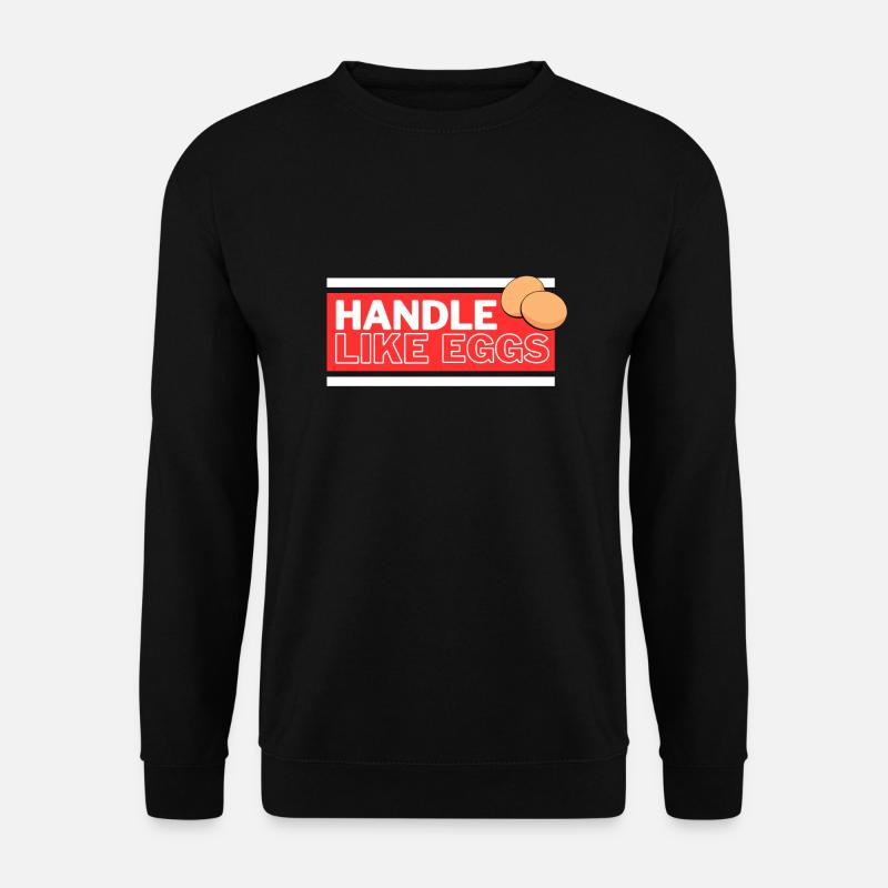 Handle like eggs - Unisex Sweatshirt - black
