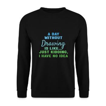 Drawer A Day Without Drawing - Unisex Sweatshirt - black - Front - Alina (178cm) & Michal (187cm)