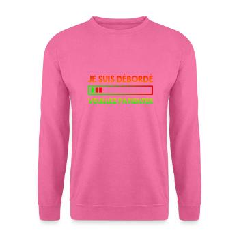 je suis débordé, veuillez patienter - Sweat-shirt Unisexe - rose - Devant