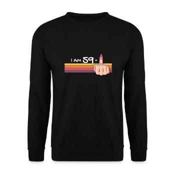 I Am 59 + 1 Middle Finger Shirt I Am 59 Plus, - Unisex Sweatshirt - black - Front - Alina (178cm) & Michal (187cm)
