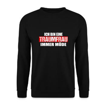 Ich bin eine Traumfrau, immer müde - Unisex Pullover - Schwarz - Vorne - Alina (178cm) & Michal (187cm)