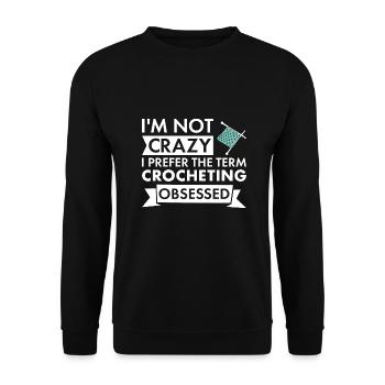 Crocheteur Je ne suis pas fou de crochet - Sweat-shirt Unisexe - noir - Devant - Alina (178cm) & Michal (187cm)