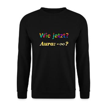 Wie jetzt? Aura minus unendlich ? - Unisex Pullover - Schwarz - Vorne - Alina (178cm) & Michal (187cm)