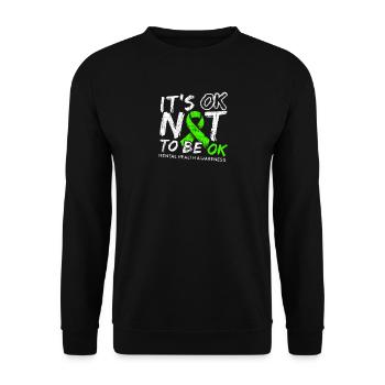 It's OK Not To Be OK - Mental Health Awareness - Unisex Sweatshirt - black - Front - Alina (178cm) & Michal (187cm)