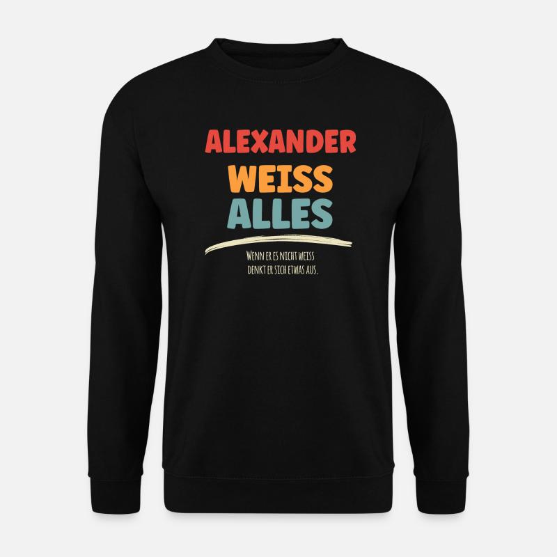 ALEXANDER weiss Alles - Unisex Pullover - Schwarz