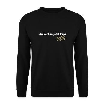 Wir kochen jetzt Papa Satzzeichen Komma Leben Vati - Unisex Pullover - Schwarz - Vorne - Alina (178cm) & Michal (187cm)