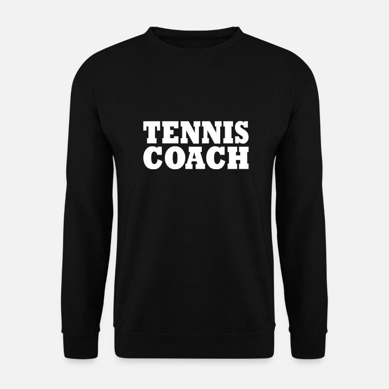 Tennis coach - Unisex Sweatshirt - black