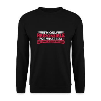 what I say Zitat - Unisex Pullover - Schwarz - Vorne - Alina (178cm) & Michal (187cm)