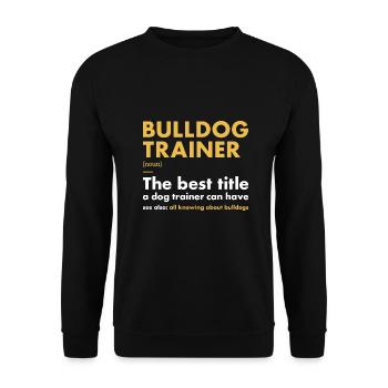 Définition de l’entraîneur de bouledogue - Sweat-shirt Unisexe - noir - Devant - Alina (178cm) & Michal (187cm)