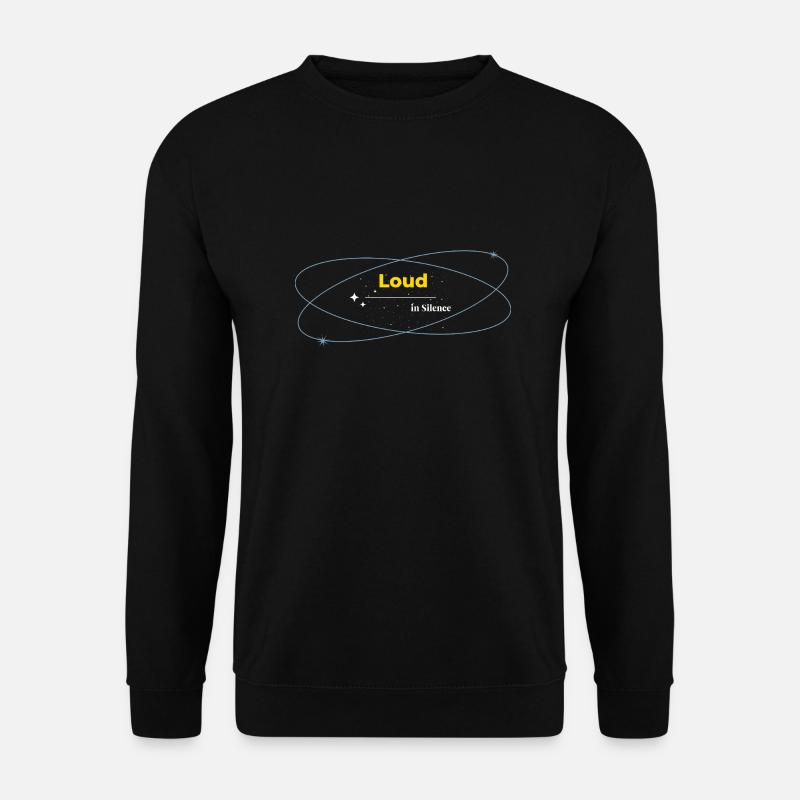Loud in Silence dunkles Shirt - Unisex Pullover - Schwarz