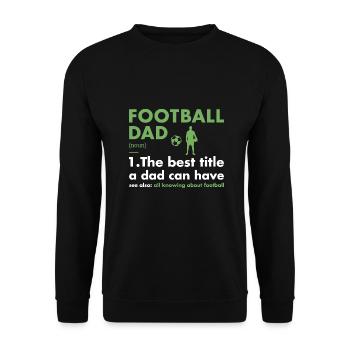 Sport Dad Définition Football - Sweat-shirt Unisexe - noir - Devant - Alina (178cm) & Michal (187cm)