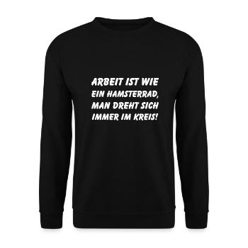 Arbeit ist wie ein Hamsterrad Lustig Spruch - Unisex Pullover - Schwarz - Vorne - Alina (178cm) & Michal (187cm)