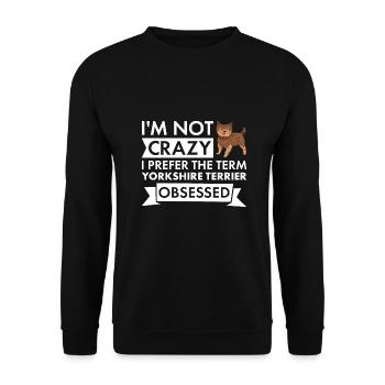 Je préfère le terme Yorkshire Terrier obsédé - Sweat-shirt Unisexe - noir - Devant - Alina (178cm) & Michal (187cm)
