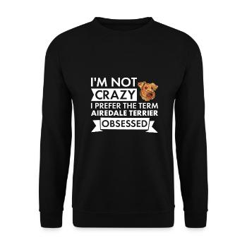 Je préfère le terme Airedale Terrier Obsédé - Sweat-shirt Unisexe - noir - Devant - Alina (178cm) & Michal (187cm)