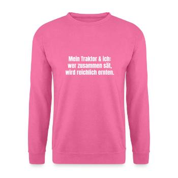 Wer zusammen sät, wird reichlich ernten - Unisex Pullover - Pink - Vorne