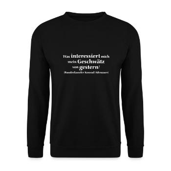 Zitat Konrad Adenauer - Geschwätz Gestern 2 - Unisex Pullover - Schwarz - Vorne - Alina (178cm) & Michal (187cm)