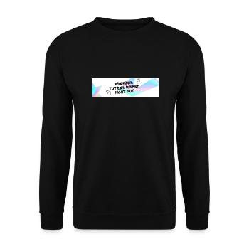 Braking is not good for the tyres - Unisex Sweatshirt - black - Front - Alina (178cm) & Michal (187cm)