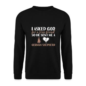 I Asked God For A True Friend German Shepherd - Unisex Sweatshirt - black - Front - Alina (178cm) & Michal (187cm)