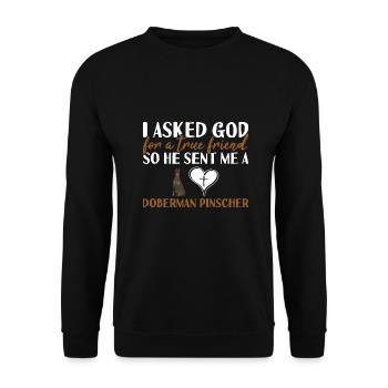 I Asked God For A True Friend Doberman Pinscher - Unisex Sweatshirt - black - Front - Alina (178cm) & Michal (187cm)