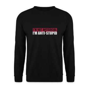 not antisocial anti stupid - Unisex Sweatshirt - black - Front - Alina (178cm) & Michal (187cm)
