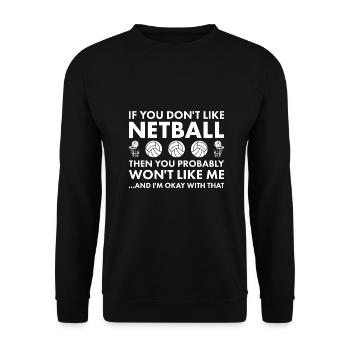 Sport If You Do Not Like Me Netball - Unisex Pullover - Schwarz - Vorne - Alina (178cm) & Michal (187cm)
