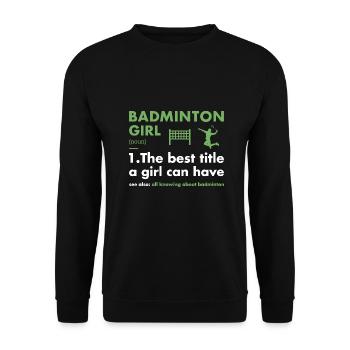 Sport Girl Definition Badminton - Unisex Pullover - Schwarz - Vorne - Alina (178cm) & Michal (187cm)
