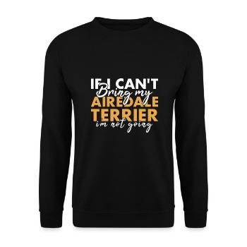 Amenez mon Airedale Terrier Je n’y vais pas - Sweat-shirt Unisexe - noir - Devant - Alina (178cm) & Michal (187cm)