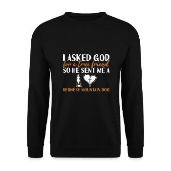 I Asked God Bernese Mountain Dog - Unisex Sweatshirt - black - Front - Alina (178cm) & Michal (187cm)